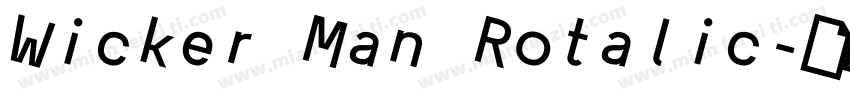 Wicker Man Rotalic字体转换